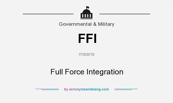 What does FFI mean? It stands for Full Force Integration