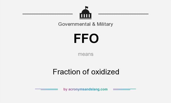 What does FFO mean? It stands for Fraction of oxidized