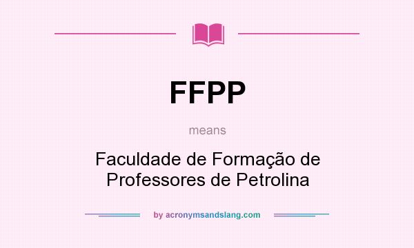 What does FFPP mean? It stands for Faculdade de Formação de Professores de Petrolina