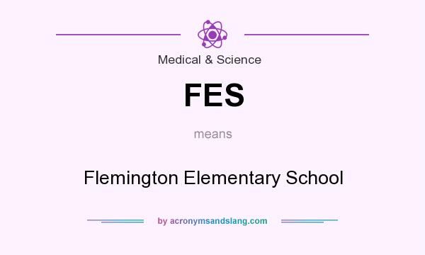 What does FES mean? It stands for Flemington Elementary School