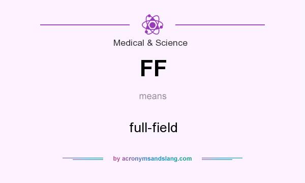 What does FF mean? It stands for full-field
