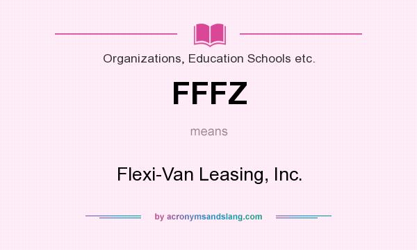 What does FFFZ mean? It stands for Flexi-Van Leasing, Inc.