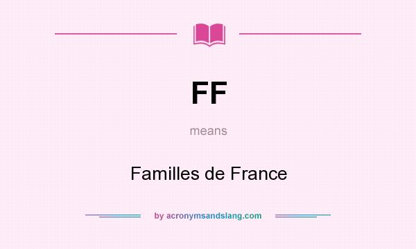 What does FF mean? It stands for Familles de France