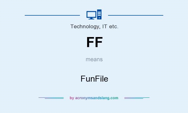 What does FF mean? It stands for FunFile