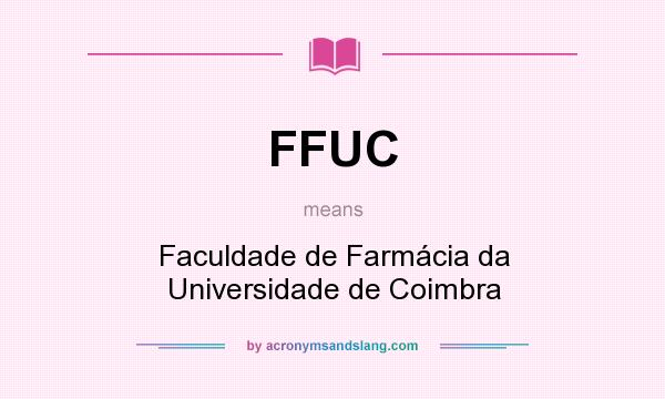 What does FFUC mean? It stands for Faculdade de Farmácia da Universidade de Coimbra