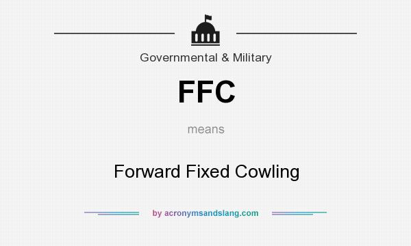 What does FFC mean? It stands for Forward Fixed Cowling