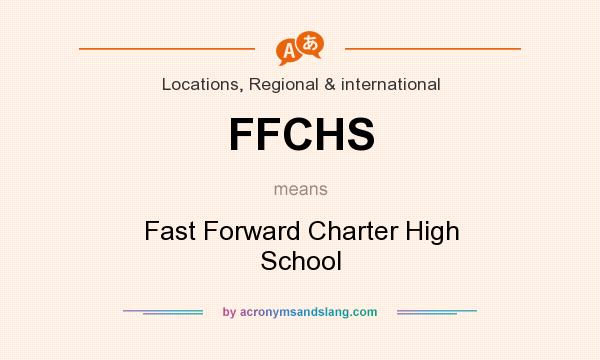 What does FFCHS mean? It stands for Fast Forward Charter High School