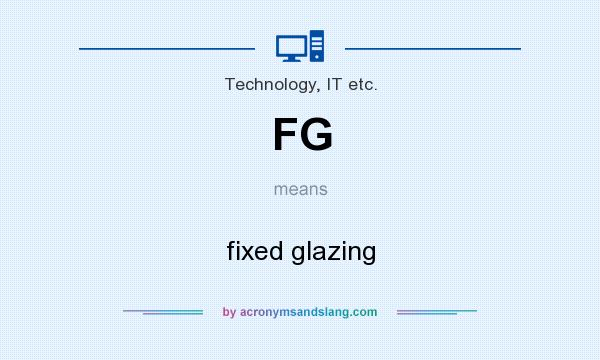 What does FG mean? It stands for fixed glazing