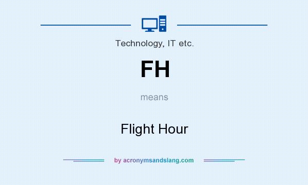 What does FH mean? It stands for Flight Hour