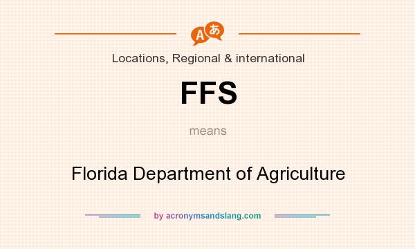 What does FFS mean? It stands for Florida Department of Agriculture