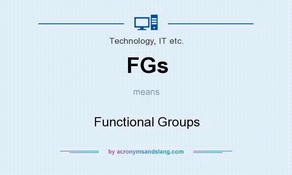 What does FGs mean? It stands for Functional Groups
