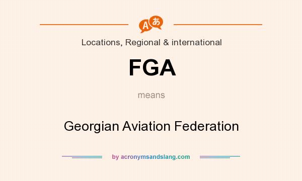 What does FGA mean? It stands for Georgian Aviation Federation