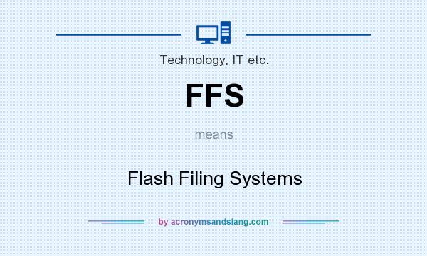 What does FFS mean? It stands for Flash Filing Systems