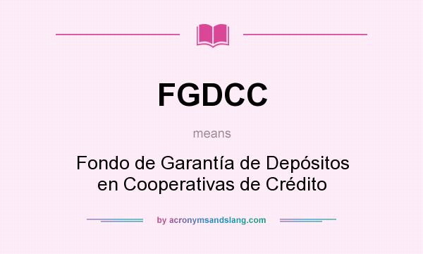 What does FGDCC mean? It stands for Fondo de Garantía de Depósitos en Cooperativas de Crédito