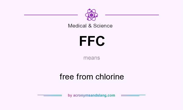 What does FFC mean? It stands for free from chlorine