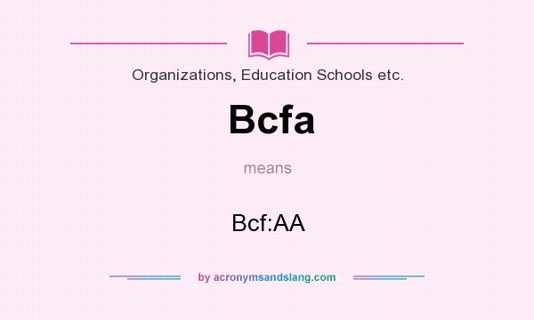 What does Bcfa mean? It stands for Bcf:AA
