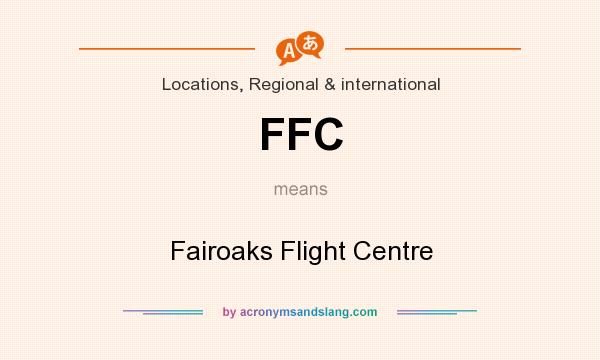 What does FFC mean? It stands for Fairoaks Flight Centre