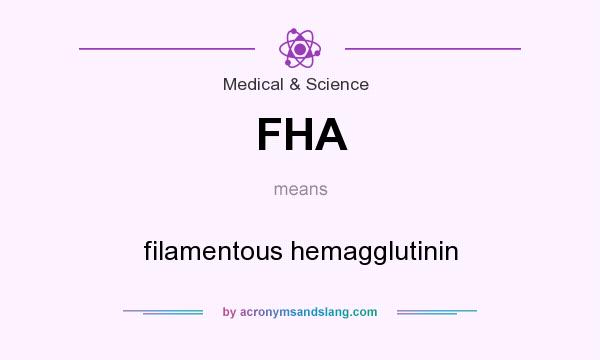 What does FHA mean? It stands for filamentous hemagglutinin