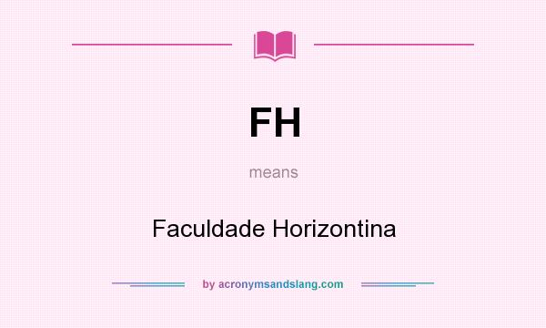 What does FH mean? It stands for Faculdade Horizontina