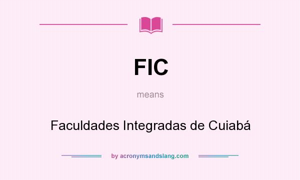 What does FIC mean? It stands for Faculdades Integradas de Cuiabá