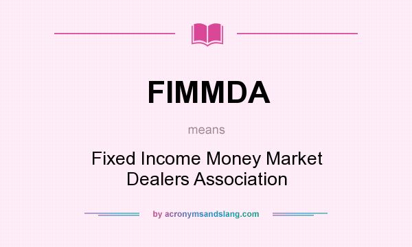 What does FIMMDA mean? It stands for Fixed Income Money Market Dealers Association