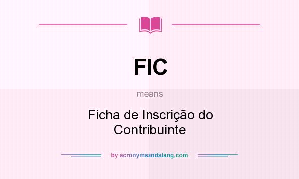 What does FIC mean? It stands for Ficha de Inscrição do Contribuinte