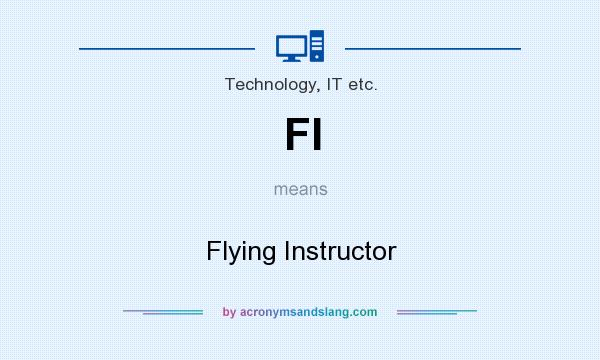 What does FI mean? It stands for Flying Instructor