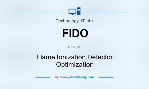 What does FIDO mean? It stands for Flame Ionization Detector Optimization