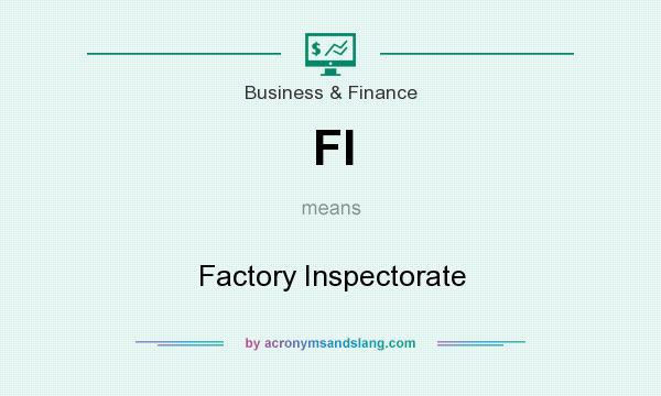 What does FI mean? It stands for Factory Inspectorate