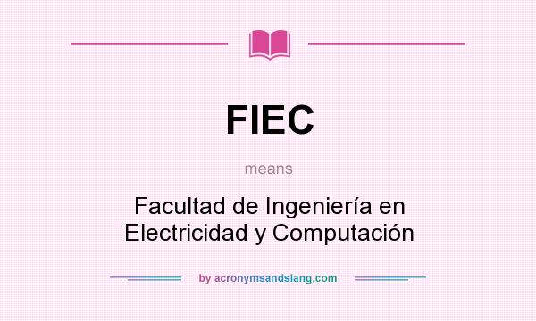 What does FIEC mean? It stands for Facultad de Ingeniería en Electricidad y Computación