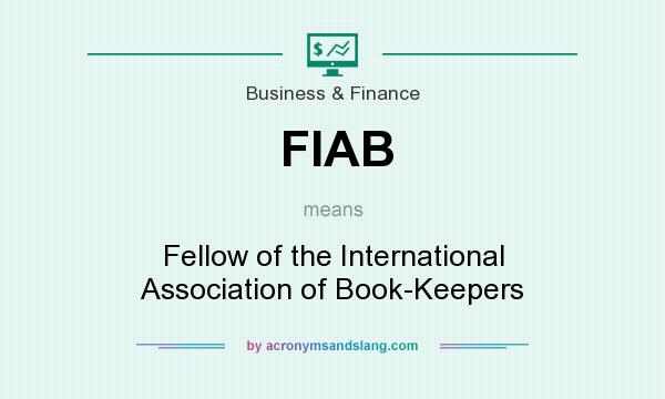 What does FIAB mean? It stands for Fellow of the International Association of Book-Keepers