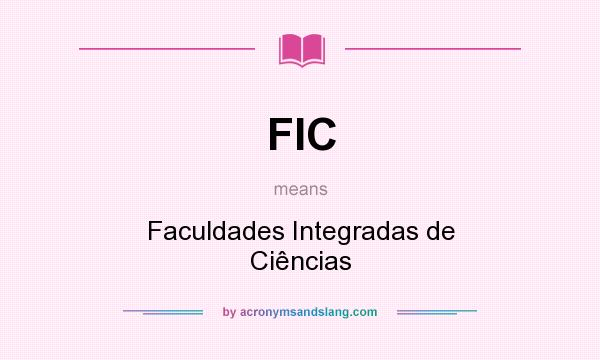 What does FIC mean? It stands for Faculdades Integradas de Ciências