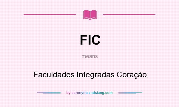 What does FIC mean? It stands for Faculdades Integradas Coração