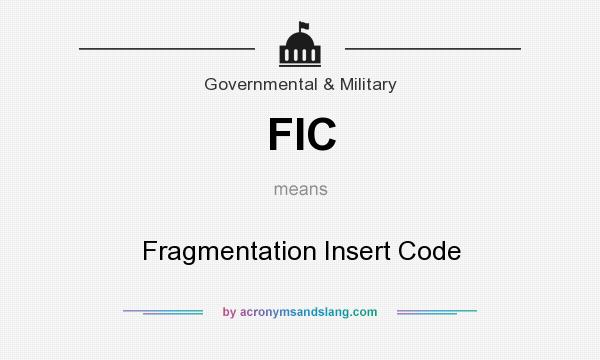 What does FIC mean? It stands for Fragmentation Insert Code