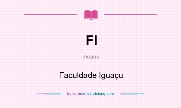 What does FI mean? It stands for Faculdade Iguaçu