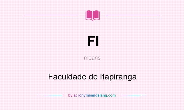 What does FI mean? It stands for Faculdade de Itapiranga