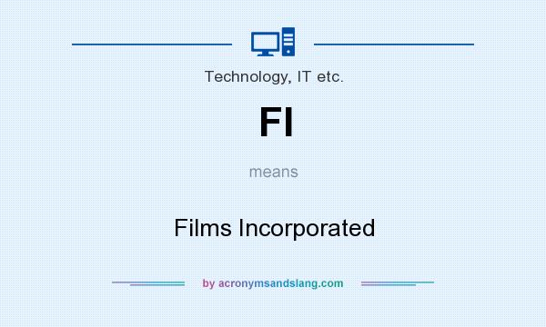 What does FI mean? It stands for Films Incorporated