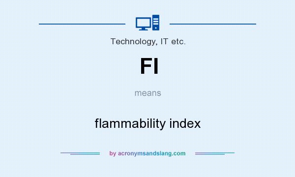 What does FI mean? It stands for flammability index
