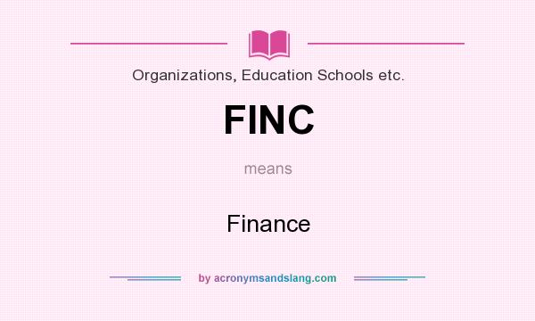 What does FINC mean? It stands for Finance