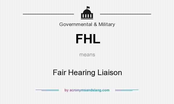 What does FHL mean? It stands for Fair Hearing Liaison
