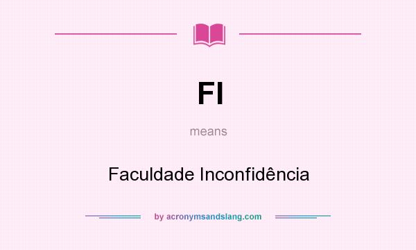 What does FI mean? It stands for Faculdade Inconfidência