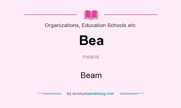 What does Bea mean? It stands for Beam