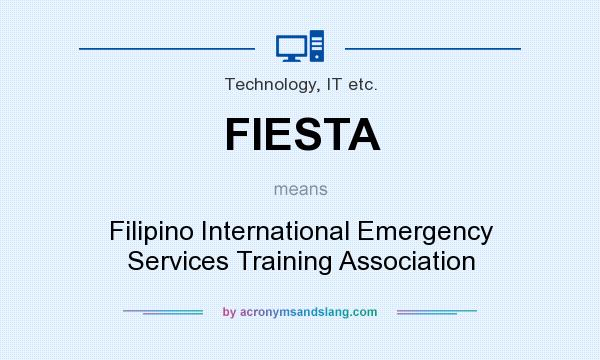 What does FIESTA mean? It stands for Filipino International Emergency Services Training Association