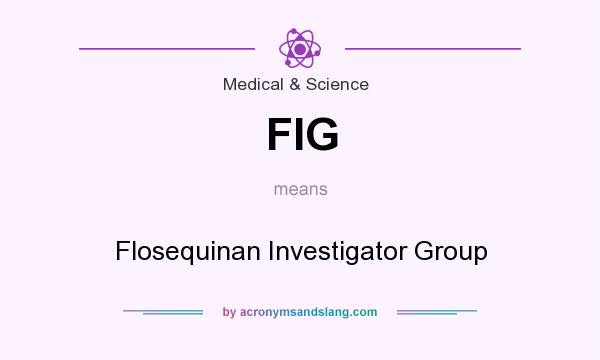 What does FIG mean? It stands for Flosequinan Investigator Group