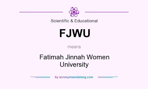 What does FJWU mean? It stands for Fatimah Jinnah Women University