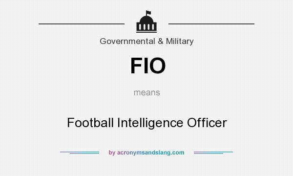 What does FIO mean? It stands for Football Intelligence Officer