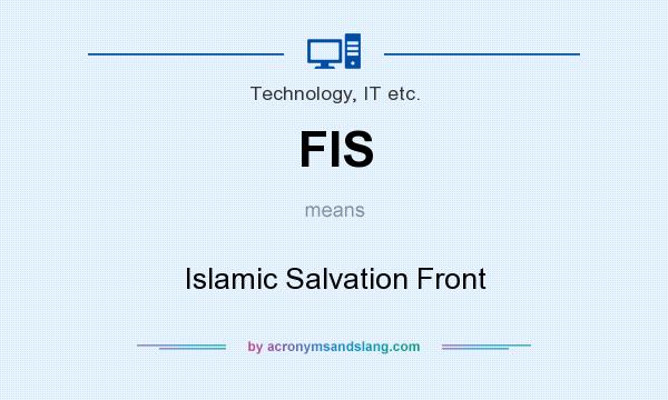 What does FIS mean? It stands for Islamic Salvation Front