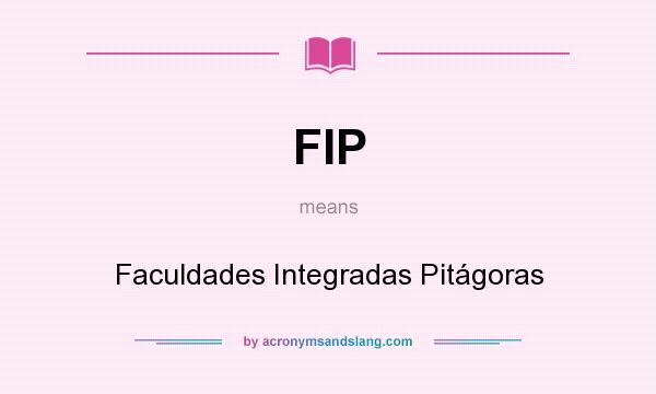 What does FIP mean? It stands for Faculdades Integradas Pitágoras