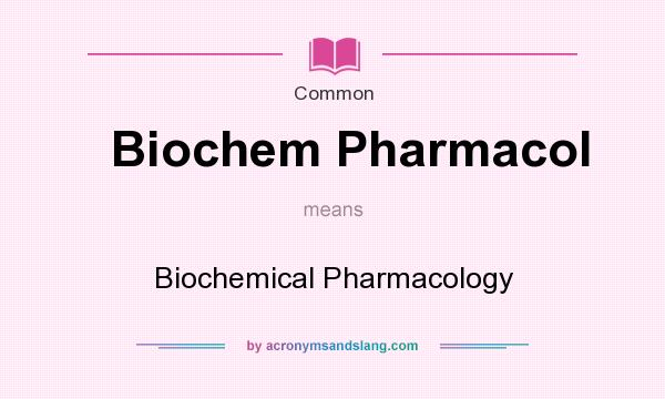 Biochemical Pharmacology 