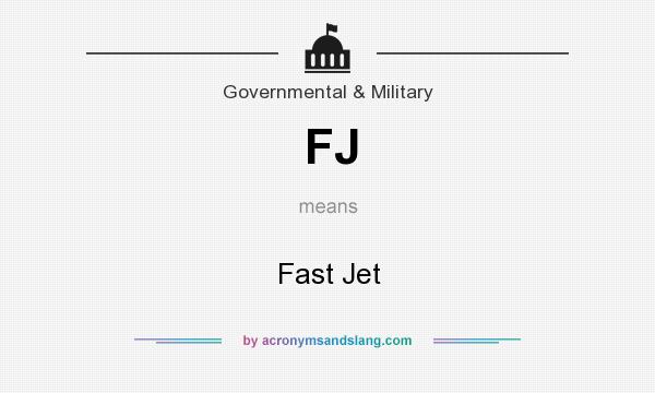 What does FJ mean? It stands for Fast Jet